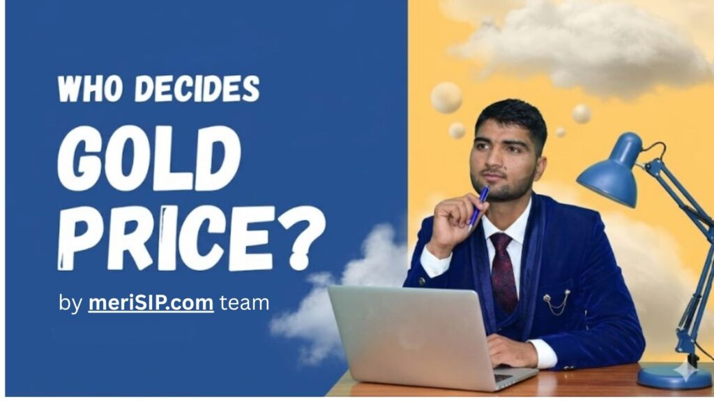 Who decides Gold price?
