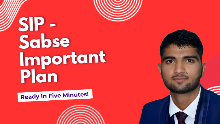 SIP - Sabse Important Plan
